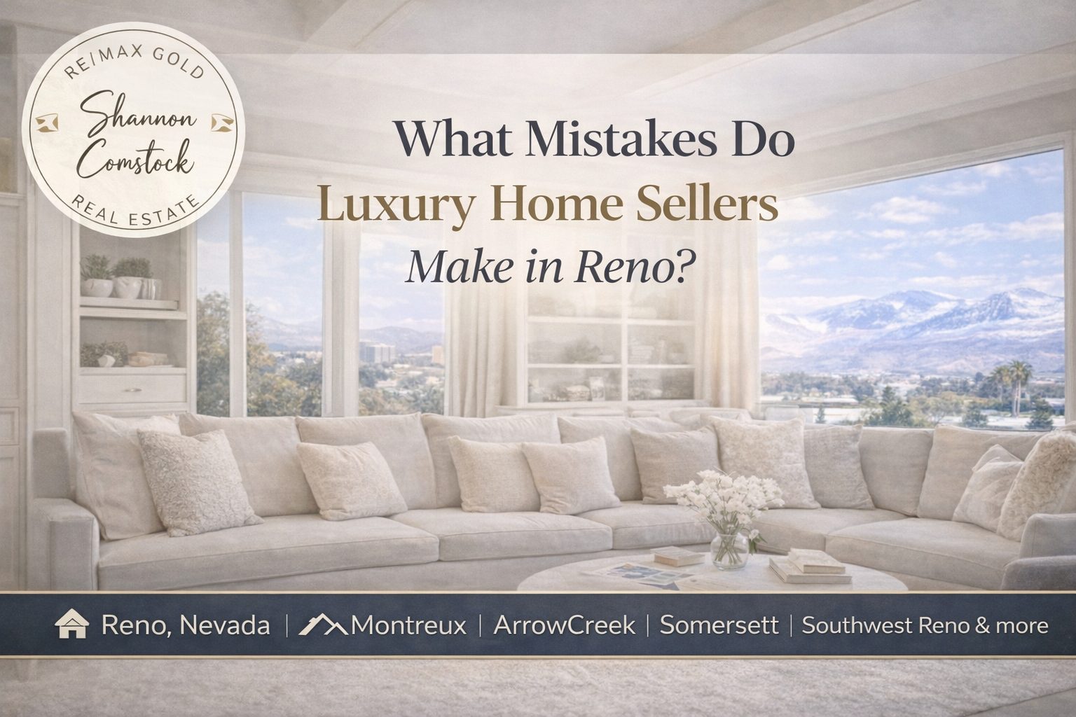 Luxury homes in Reno Nevada showing differences in condition and pricing, highlighting common mistakes sellers make when listing high-end properties