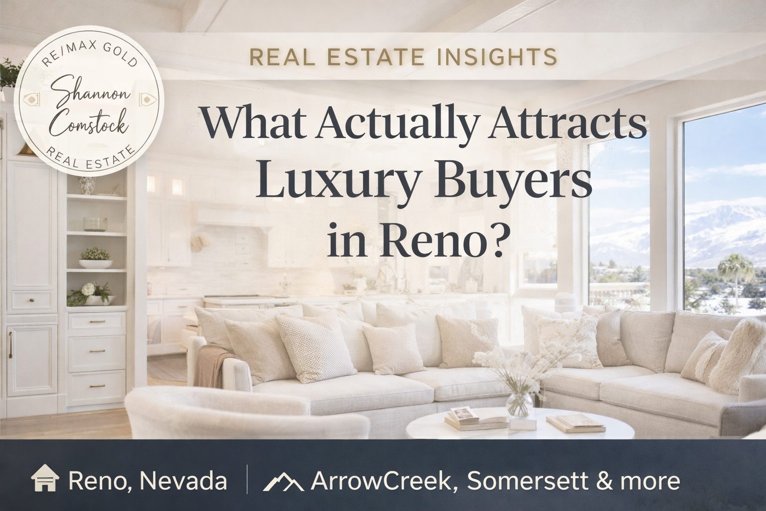 Luxury home interior in Reno Nevada showing what attracts luxury buyers including presentation, pricing, and lifestyle appeal