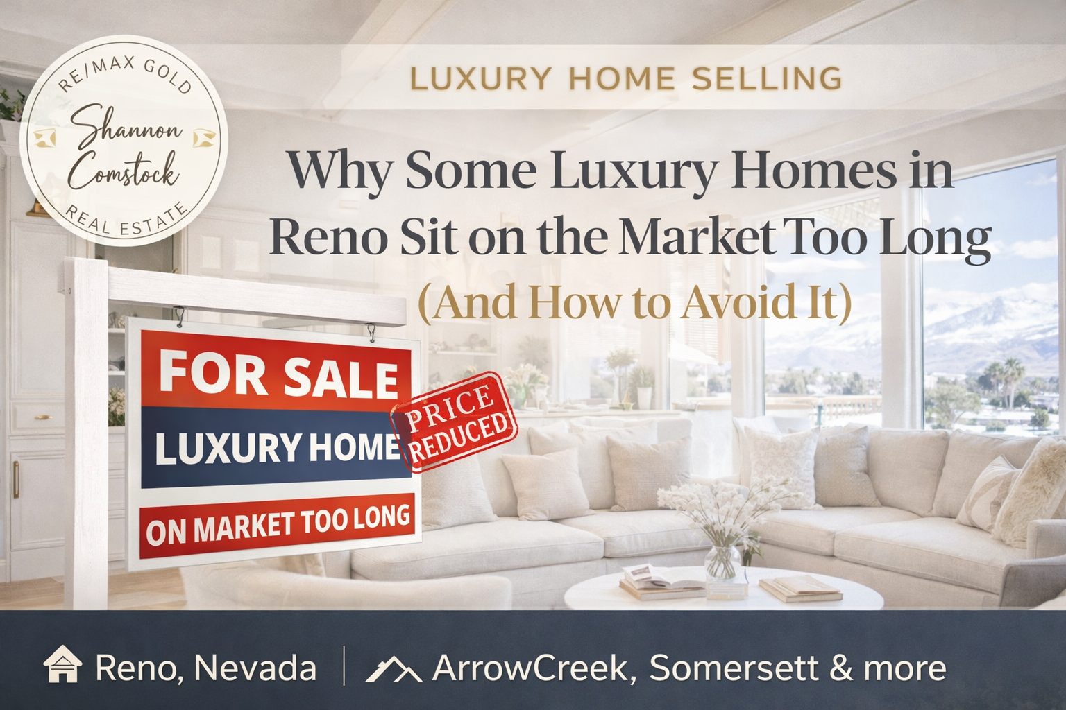 Luxury home for sale in Reno Nevada representing why some luxury homes sit on the market too long and how pricing and marketing impact results